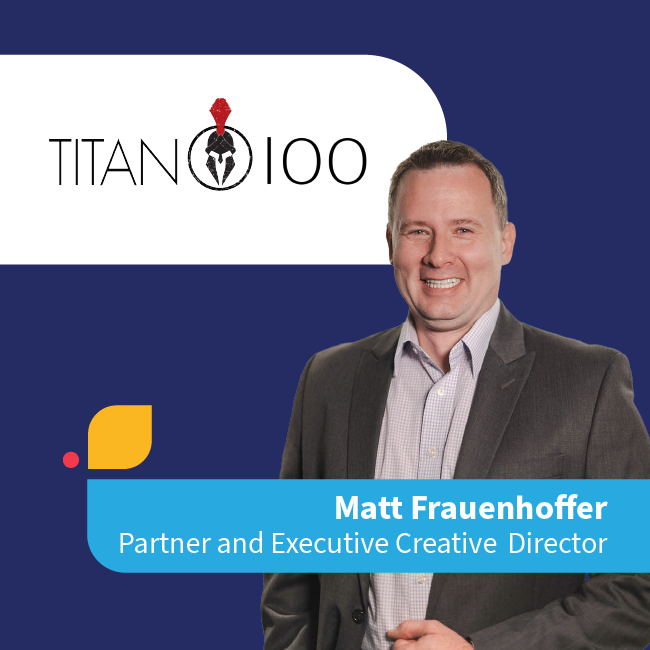 portrait of Matt Frauenhoffer, Notion partner and executive creative director, with Titan 100 logo – mobile